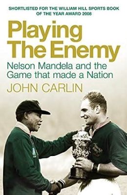  Playing the Enemy: Nelson Mandela and the Game That Made a Nation - Un racconto avvincente sull'utilizzo del rugby come strumento di riconciliazione e una profonda esplorazione della psicologia umana